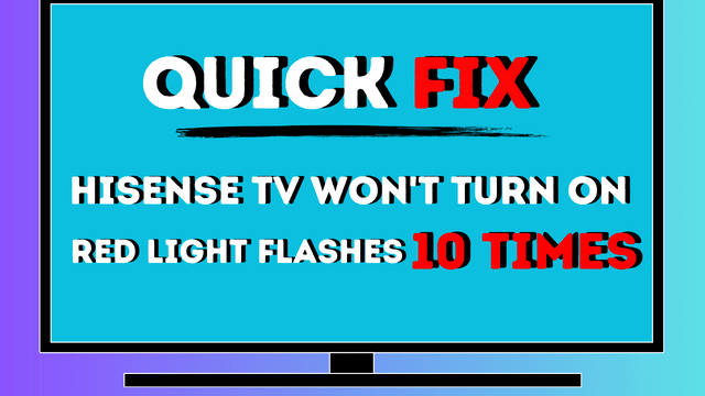 Hisense TV red light blinks 10 times