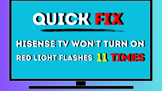 Hisense TV red light blinks 11 times