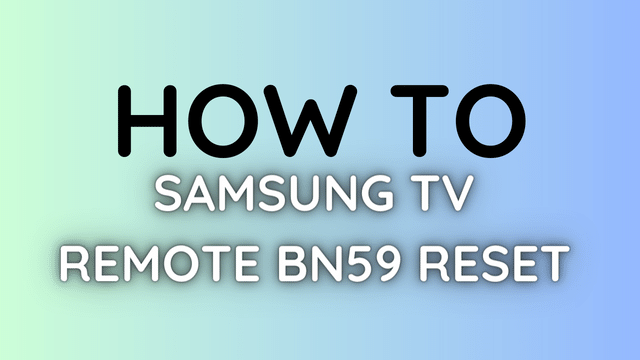 Samsung tv remote bn59 reset