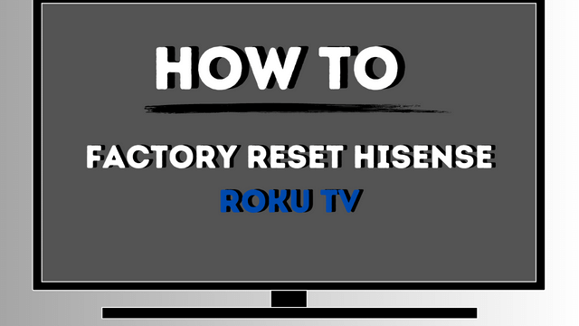 factory reset hisense roku tv